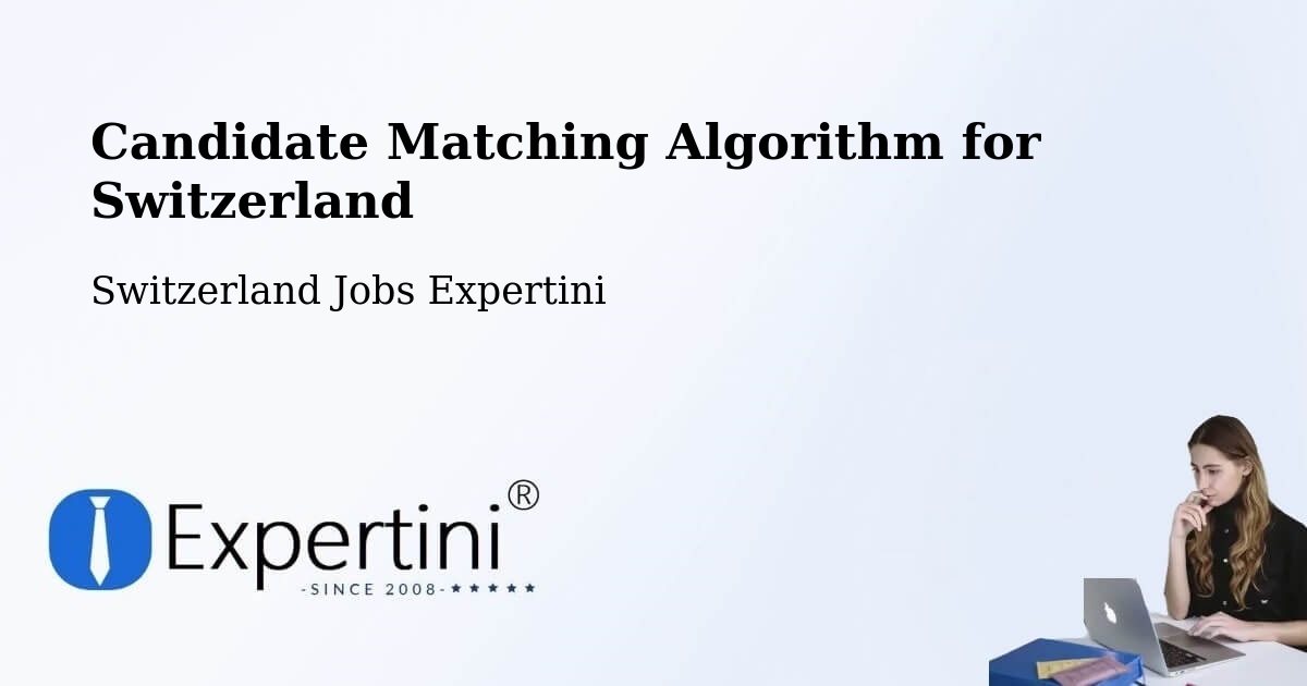 Candidate Matching Algorithm Overview – Buchs - Switzerland Jobs Expertini