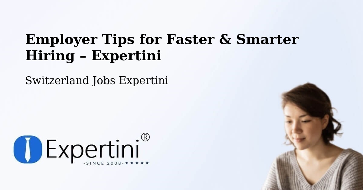 Employer Tips for Hiring & Recruitment – Buchs - Buchs, Switzerland Jobs Expertini